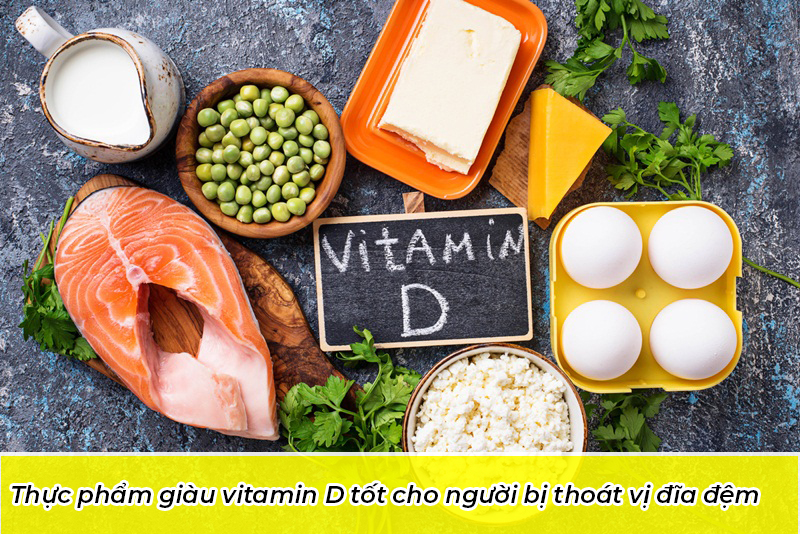 Thực phẩm giàu vitamin D tốt cho người bị thoát vị đĩa đệm